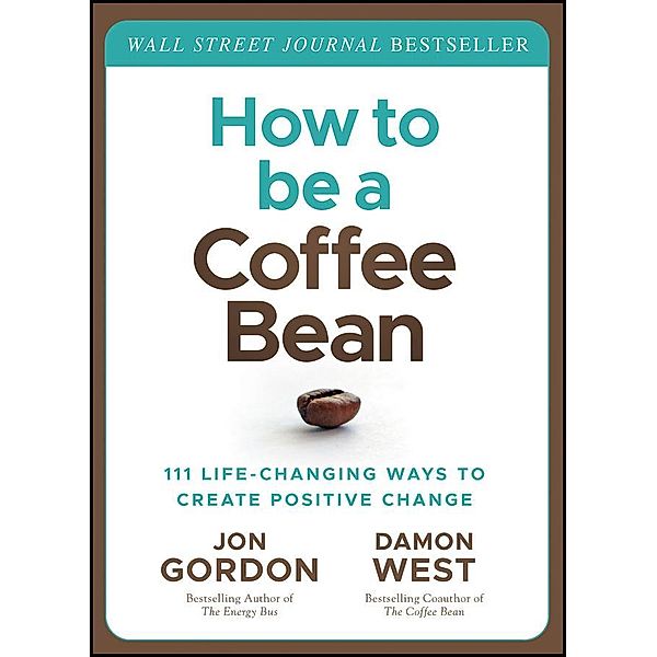 How to be a Coffee Bean / Jon Gordon, Jon Gordon, Damon West