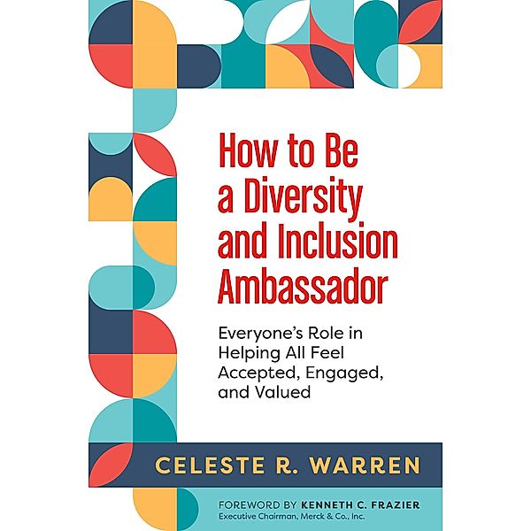 How to Be a Diversity and Inclusion Ambassador, Celeste R. Warren
