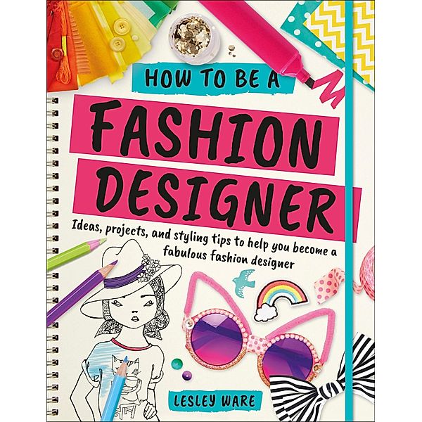 How To Be A Fashion Designer / Careers for Kids, Lesley Ware