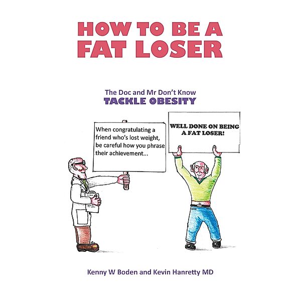 How to be a Fat Loser, Kevin Hanretty MD