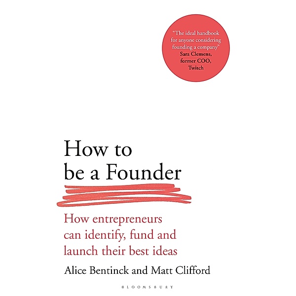 How to Be a Founder, Alice Bentinck, Matt Clifford