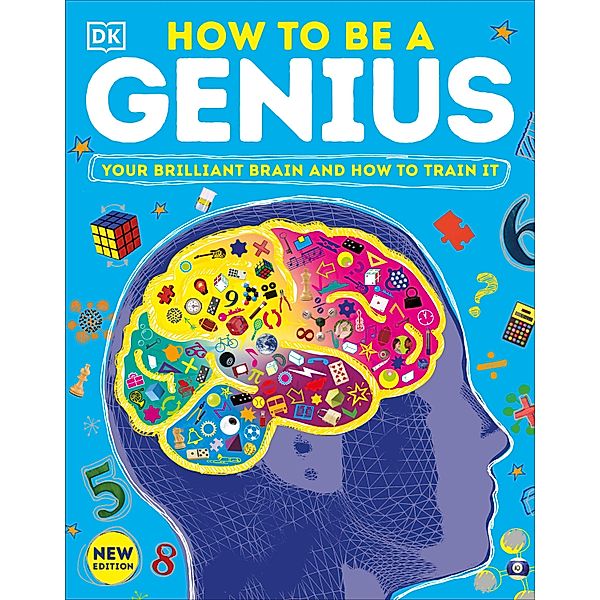 How to be a Genius / DK Train Your Brain, Dk