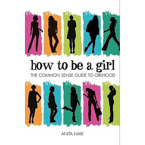 How to be a Girl, Anita Naik