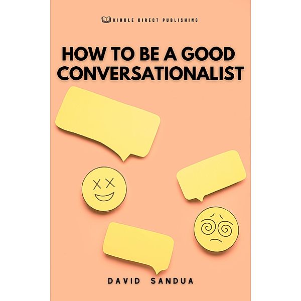 How to Be a Good Conversationalist, David Sandua