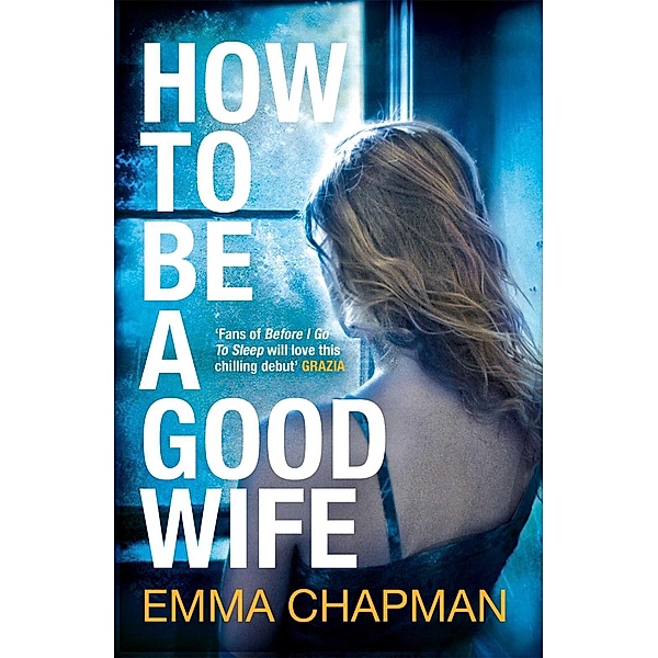 How to Be a Good Wife, Emma Chapman