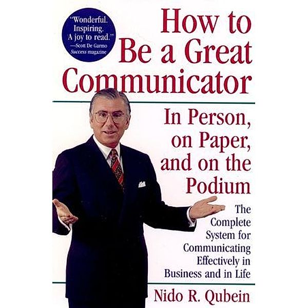 How to Be a Great Communicator, Nido R. Qubein
