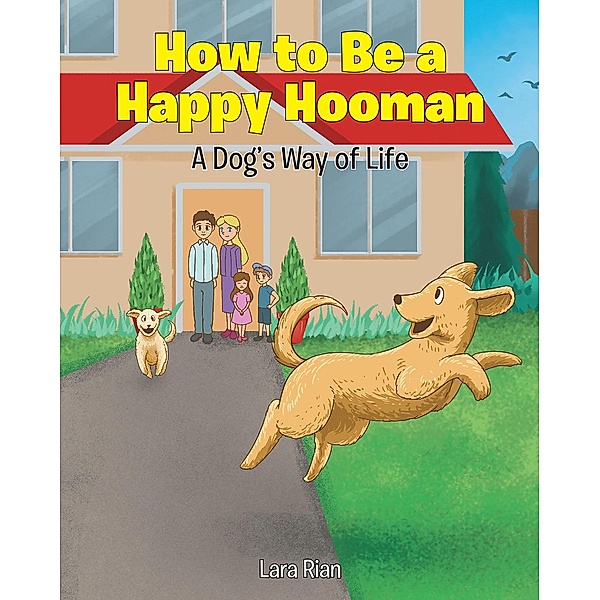 How to Be a Happy Hooman, Lara Rian