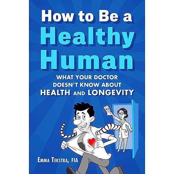 How to Be a Healthy Human, Emma Tekstra