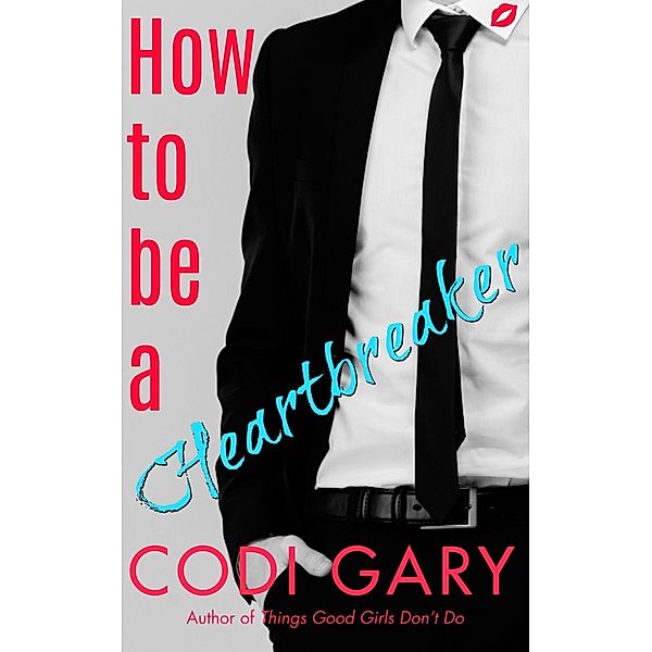 How To Be a Heartbreaker, Codi Gary