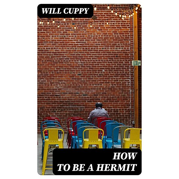 How to Be a Hermit, Will Cuppy