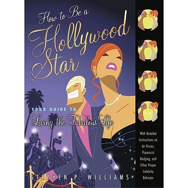 How to Be a Hollywood Star, Stephen P. Williams