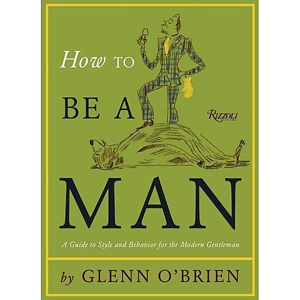 How To Be a Man, Glenn O'Brien