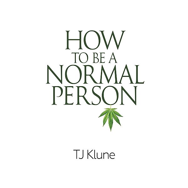 How to Be a Normal Person / How to Be, TJ Klune