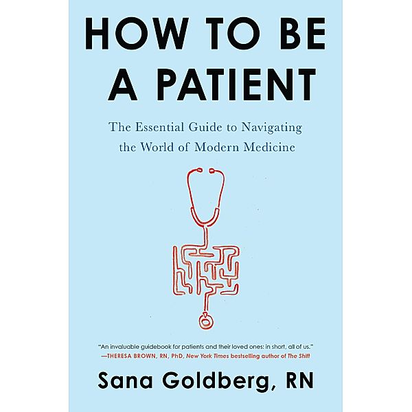 How to Be a Patient, Sana Goldberg