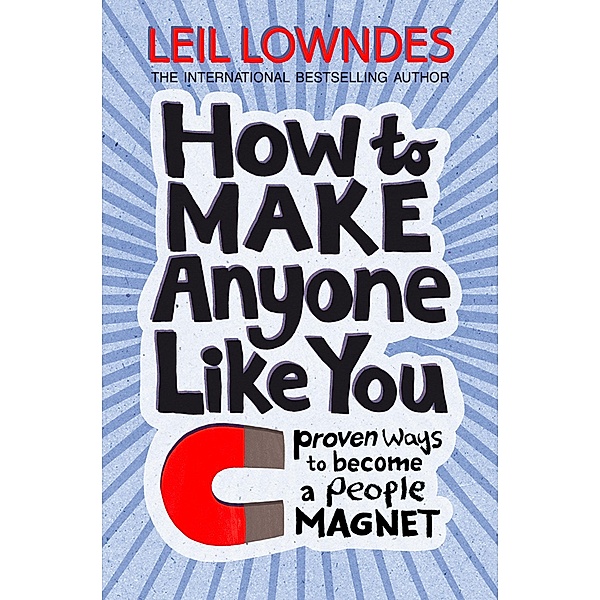 How to Be a People Magnet, Leil Lowndes