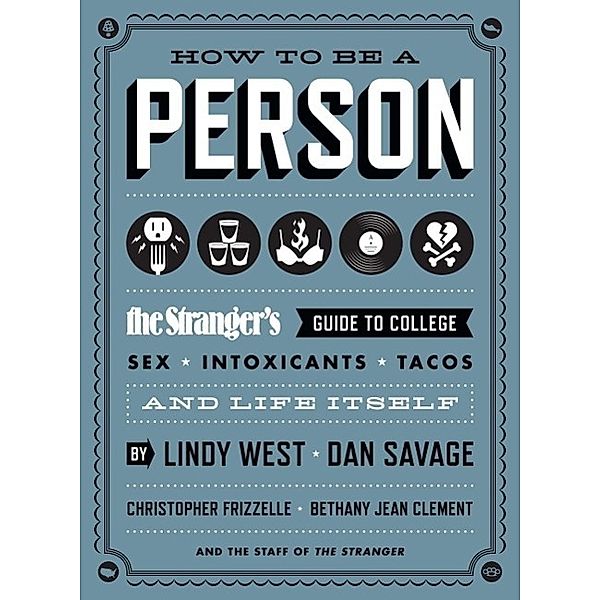How to Be a Person, Lindy West, Dan Savage, Christopher Frizzelle, Bethany Jean Clement, The Staff of The Stranger