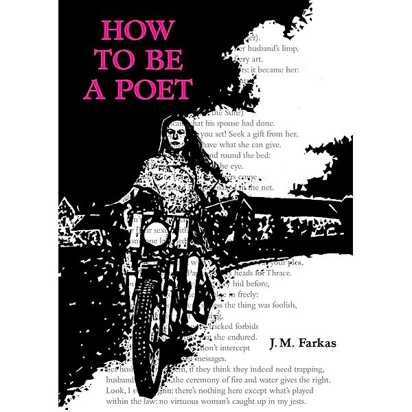 How to Be a Poet, J. M. Farkas