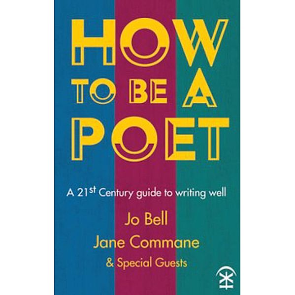 How to Be a Poet, Jo Bell, Jane Commane