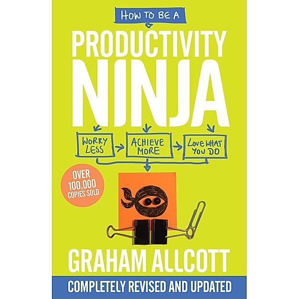 How to be a Productivity Ninja / Productivity Ninja Bd.0, Graham Allcott