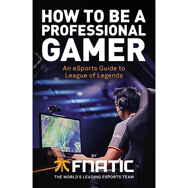 How To Be a Professional Gamer, Fnatic, Kikis, YellOwStar, Spirit, Febiven, Rekkles, Mike Diver