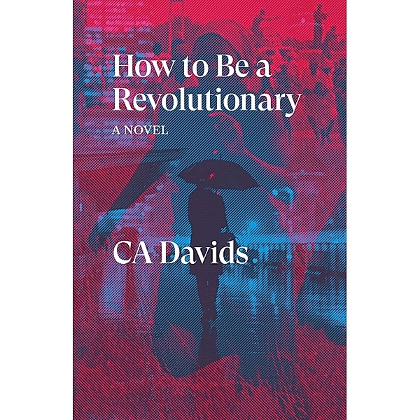 How to be a Revolutionary, C. A. Davids