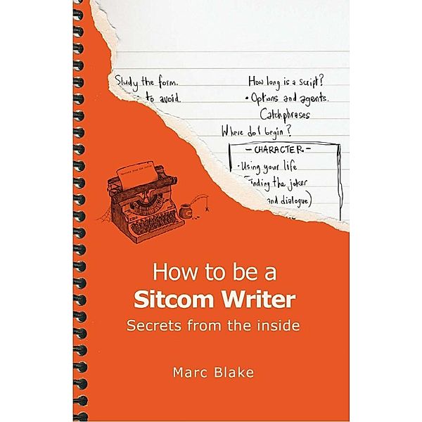 How To Be A Sitcom Writer / Andrews UK, Marc Blake