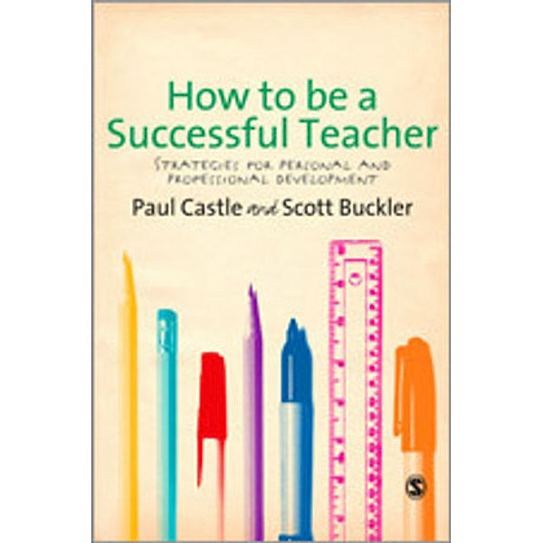How to be a Successful Teacher, Paul Castle, Scott Buckler