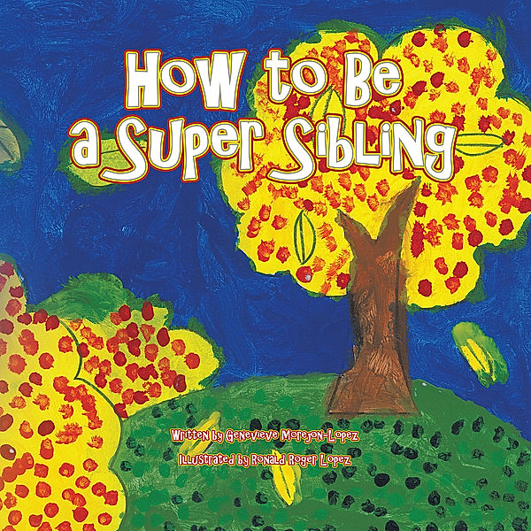 How to Be a Super Sibling, Genevieve Morejon-Lopez