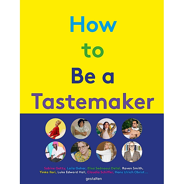 How to be a Tastemaker