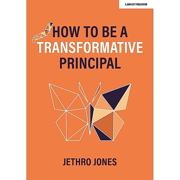 How to be a Transformative Principal, Jethro Jones