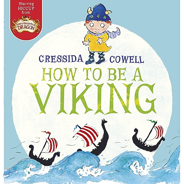 How to be a Viking, Cressida Cowell