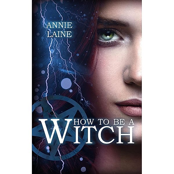 How to be a Witch / Witch Bd.1, Annie Laine