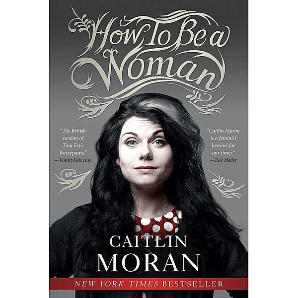 How to Be a Woman, Caitlin Moran