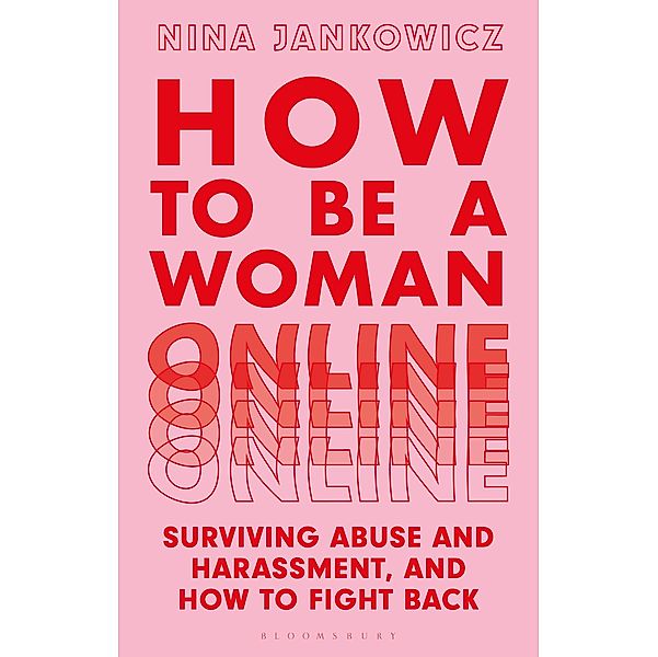 How to Be a Woman Online, Nina Jankowicz