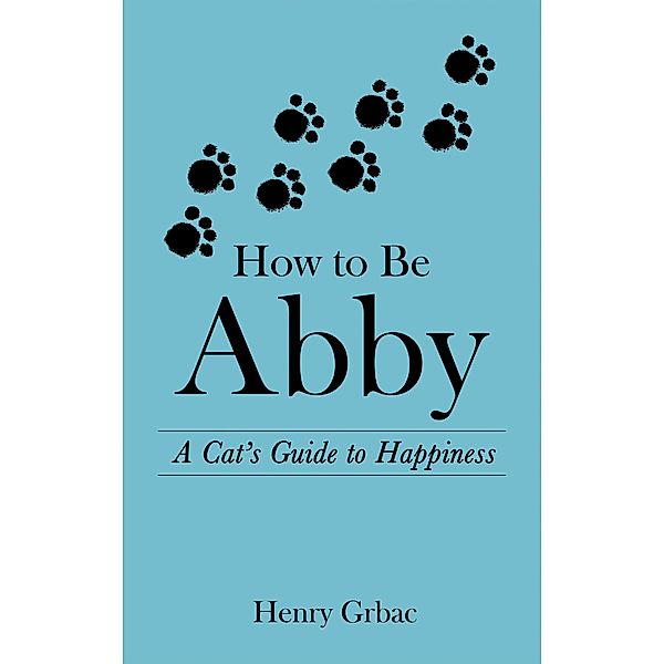 How to Be Abby, Henry Grbac