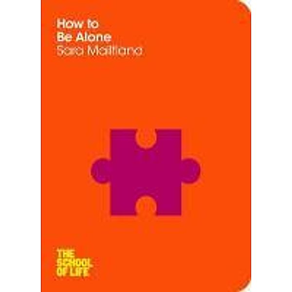 How To Be Alone, Sara Maitland