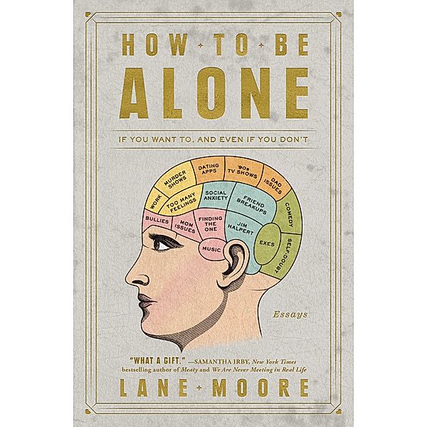 How to Be Alone, Lane Moore