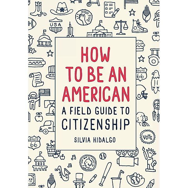 How to Be an American, Silvia Hidalgo