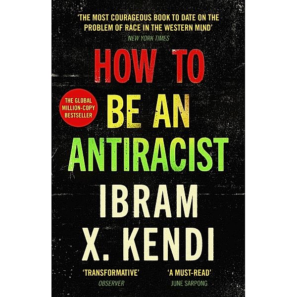 How To Be an Antiracist, Ibram X. Kendi