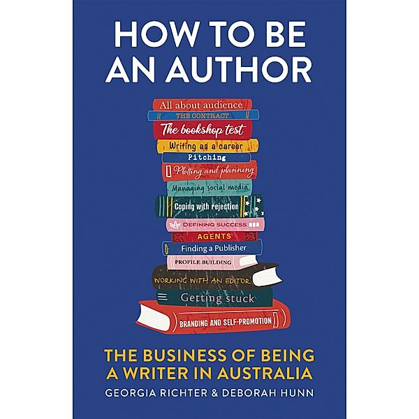 How to Be an Author / Fremantle Press, Georgia Richter