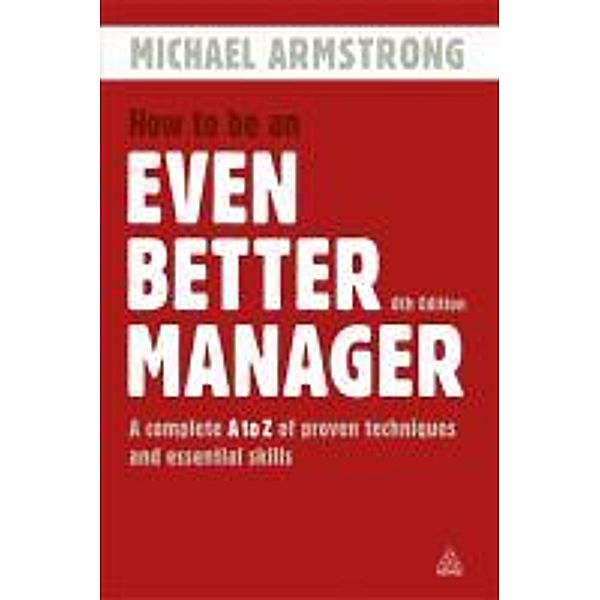 How to be an Even Better Manager, Michael Armstrong