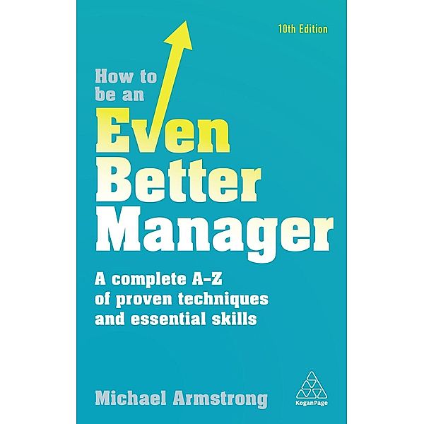 How to be an Even Better Manager, Michael Armstrong