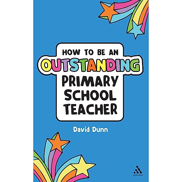 How to be an Outstanding Primary School Teacher, David Dunn