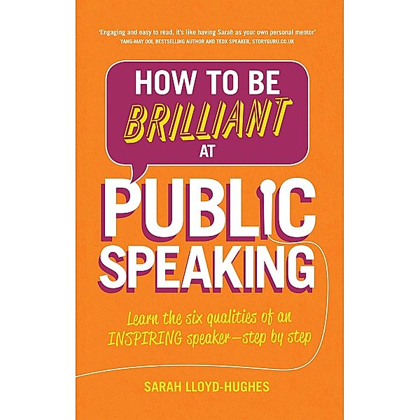 How to Be Brilliant at Public Speaking, Sarah Lloyd-Hughes