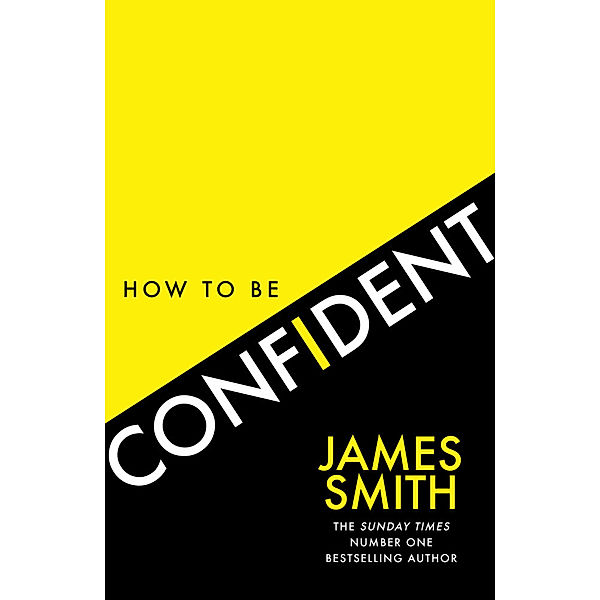 How to Be Confident, James Smith