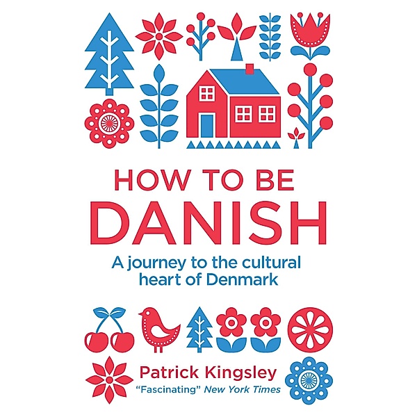 How to be Danish, Patrick Kingsley