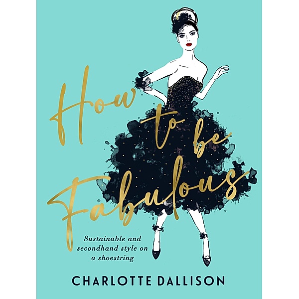 How to be Fabulous, Charlotte Dallison