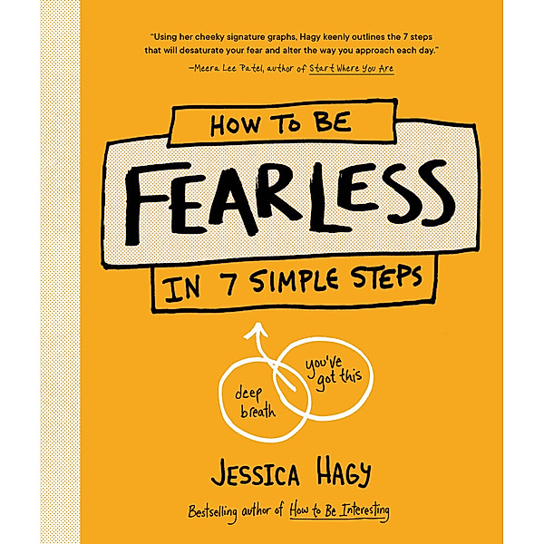 How to Be Fearless, Jessica Hagy