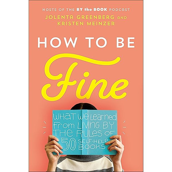 How to Be Fine, Jolenta Greenberg, Kristen Meinzer