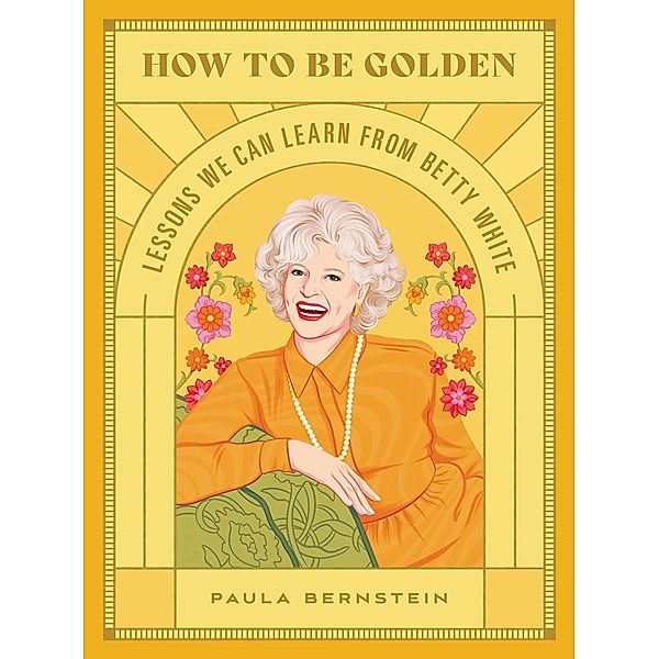 How to Be Golden, Paula Bernstein